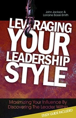 9780991611119 Leveraging Your Leadership Style