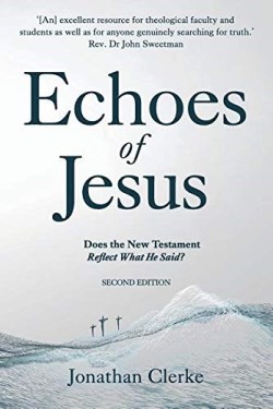 9780992338312 Echoes Of Jesus Second Edition