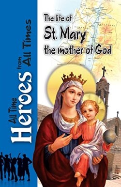 9780994571038 Life Of Saint Mary The Mother Of God Large Print (Large Type)