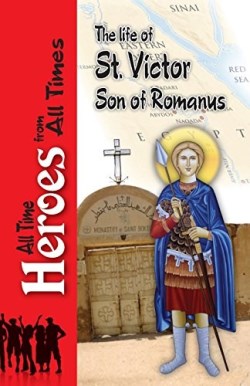9780994571069 Life Of Saint Victor Son Of Romanus
