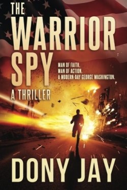 9780996927000 Warrior Spy : A Thriller