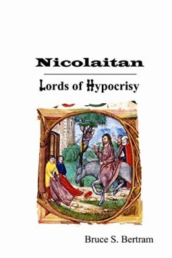 9780997501421 Nicolaitan : Lords Of Hypocrisy