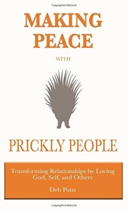 9780997505603 Making Peace With Prickly People