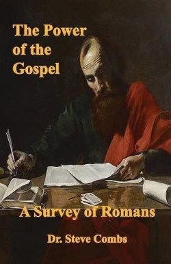 9780998545226 Power Of The Gospel A Survey Of Romans