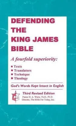 9780998545288 Defending The King James Bible 3rd Edition