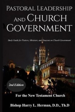 9780998579900 Pastoral Leadership And Church Government 2nd Edition