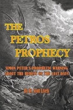 9780998777887 Petros Prophecy : Simon Peter's Prophetic Warning About The Heresy Of The L