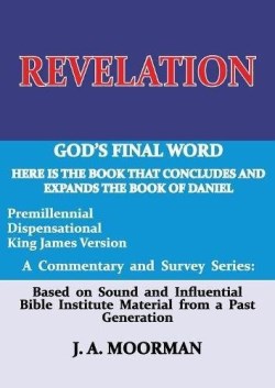 9780999354513 Revelation : God's Final Word Here Is The Book That Concludes And Expands T