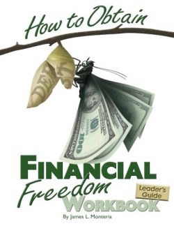 9780999695135 How To Obtain Financial Freedom Workbook Leaders Guide (Teacher's Guide)