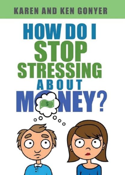 9780999770641 How Do I Stop Stressing About Money