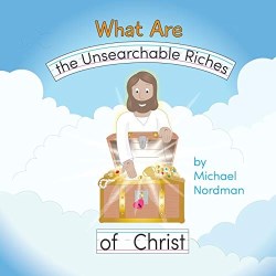 9780999893357 What Are The Unsearchable Riches Of Christ
