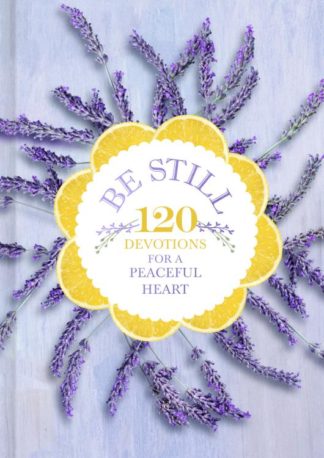 9781087751757 Be Still : 120 Devotions For A Peaceful Heart