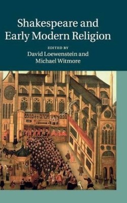 9781107026612 Shakespeare And Early Modern Religion