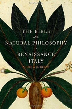 9781107065543 Bible And Natural Philosophy In Renaissance Italy