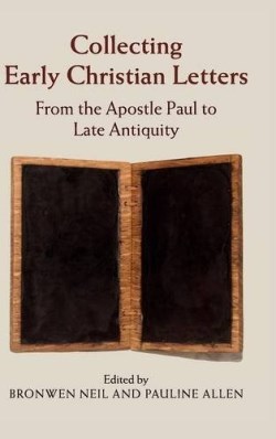9781107091863 Collecting Early Christian Letters