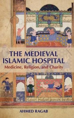 9781107109605 Medieval Islamic Hospital