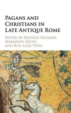 9781107110304 Pagans And Christians In Late Antique Rome