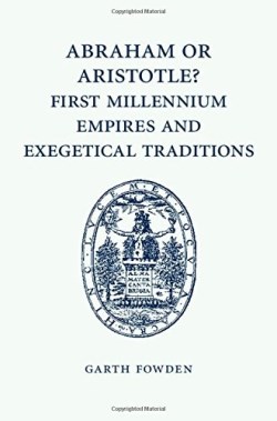 9781107462410 Abraham Or Aristotle First Millennium Empires And Exegetical Traditions