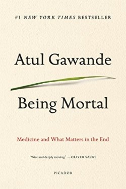 9781250076229 Being Mortal : Medicine And What Matters In The End (Reprinted)
