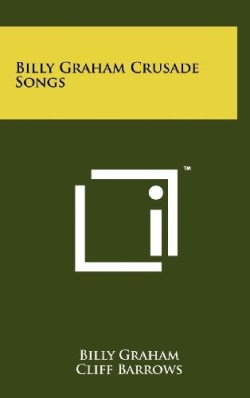 9781258222697 Billy Graham Crusade Songs Hardcover (Printed/Sheet Music)