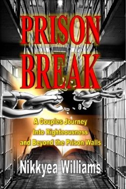 9781312038035 Prison Break : A Couples Journey Into Righteousness And Beyond The Prison W