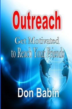 9781312826601 Outreach : Get Motivated To Reach Your Friends