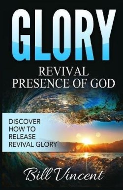 9781365754937 Glory Revival Presence Of God