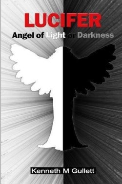 9781365787928 Lucifer : Angel Of Light Or Darkness