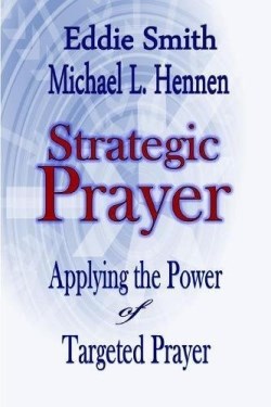 9781365808807 Strategic Prayer : Applying The Power Of Targeted Prayer