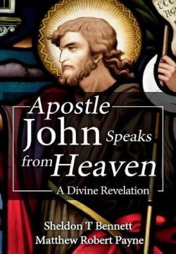 9781387364428 Apostle John Speaks From Heaven