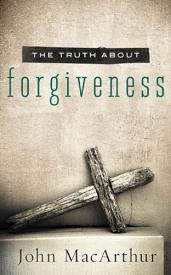 9781400204151 Truth About Forgiveness