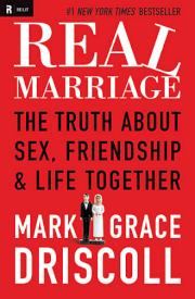 9781400205387 Real Marriage : The Truth About Sex Friendship And Life Together