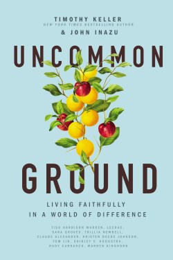 9781400221455 Uncommon Ground : Living Faithfully In A World Of Difference