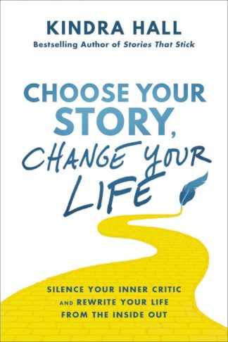 9781400228409 Choose Your Story Change Your Life