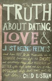 9781400316410 Truth About Dating Love And Just Being Friends