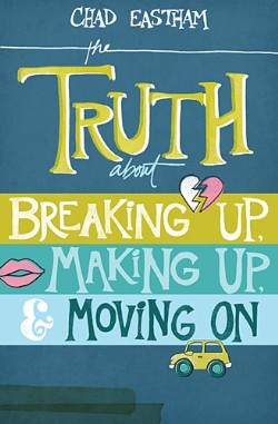 9781400321155 Truth About Breaking Up Making Up And Moving On