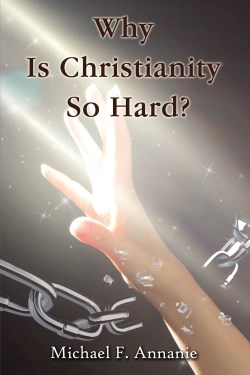 9781400330966 Why Is Christianity So Hard
