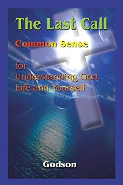9781410712660 Last Call : Common Sense For Understanding God