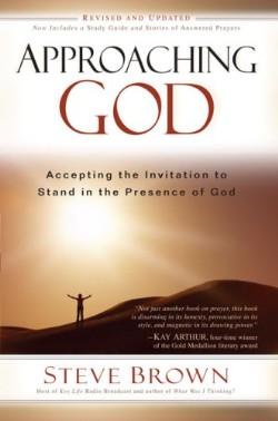 9781416567332 Approaching God : Accepting The Invitation To Stand In The Presence Of God