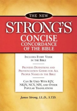 9781418501488 New Strongs Concise Concordance Of The Bible (Reprinted)