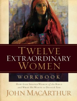 9781418505578 12 Extraordinary Women Workbook (Workbook)