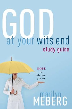 9781418506124 God At Your Wits End Study Guide (Student/Study Guide)