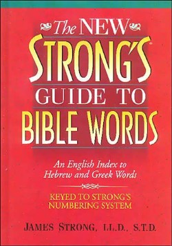 9781418532185 New Strongs Guide To Bible Words