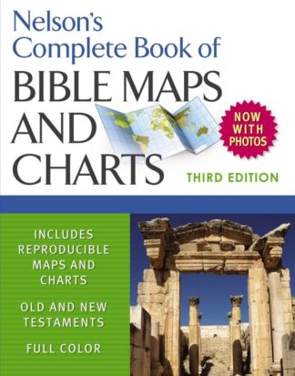 9781418541712 Nelsons Complete Book Of Bible Maps And Charts 3rd Edition (Revised)