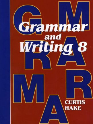 9781419098581 Saxon Grammar And Writing 8 Student Textbook (Student/Study Guide)