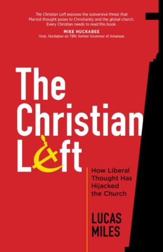9781424562145 Christian Left : How Liberal Thought Has Hijacked The Church