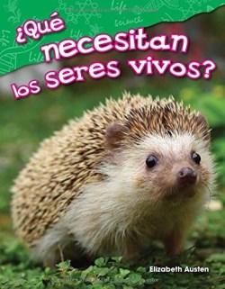 9781425846275 Que Necesitan Los Seres Vivos - (Spanish)