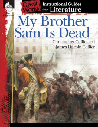 9781425889845 My Brother Sam Is Dead Instructional Guide For Literature (Teacher's Guide)