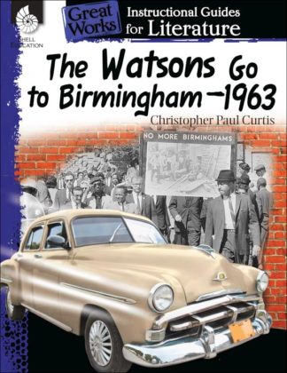 9781425889890 Watsons Go To Birmingham1963 Instructional Guide For Literature (Teacher's Guide