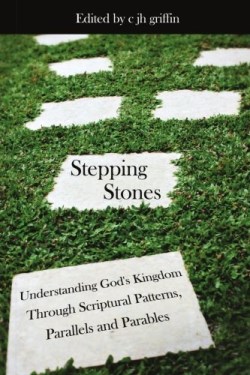 9781425973513 Stepping Stones : Understanding God's Kingdom Through Scriptural Patterns